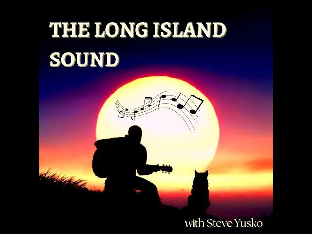The Long Island Sound Podcast - a place for New Original Music & Musician Interviews