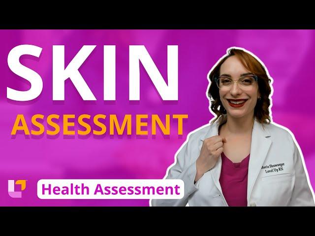 Skin Assessment - Health Assessment for Nursing Students | @LevelUpRN