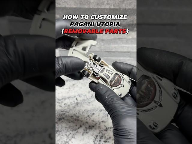 HOW TO CUSTOMIZE PAGANI UTOPIA REMOVABLE PARTS #hotwheels #pagani #diy #utopia #tutorial