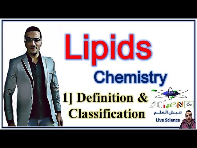 Lipids Chemistry - Definitions and Classifications