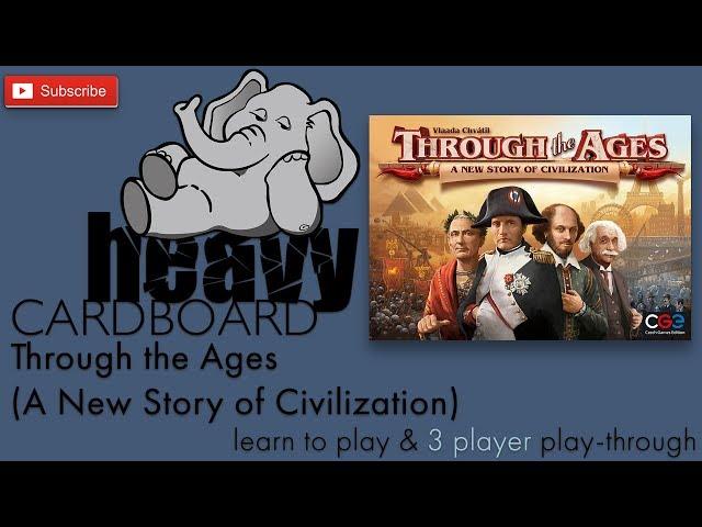 Through The Ages 3p Play-through, Teaching, & Roundtable discussion by Heavy Cardboard