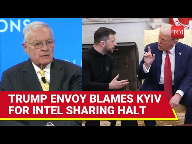 Trump Envoy SHOCKS Zelensky As US Stops Intel Sharing: 'Ukraine Brought It On Themselves'