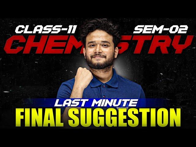 এই ৫ ধরনের প্রশ্ন না পড়ে গেলে বড় লস!  | Class 11 2nd Sem Chemistry Last Minute Suggestion 2025