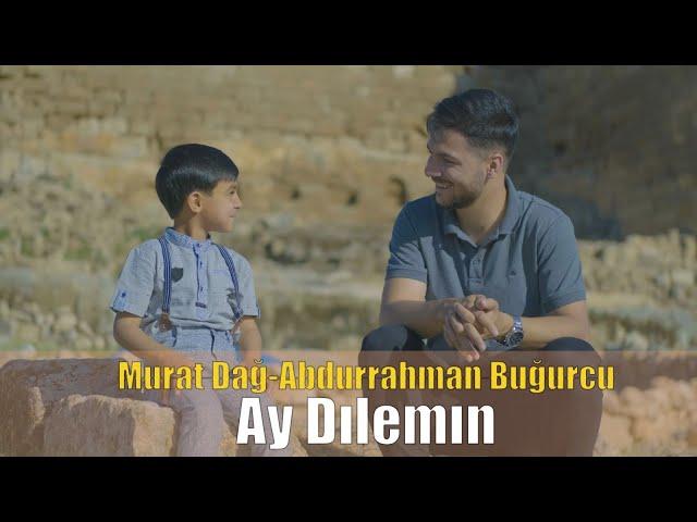 Murat Dağ & Abdurrahman Buğurcu - Ay Dılemın 2021