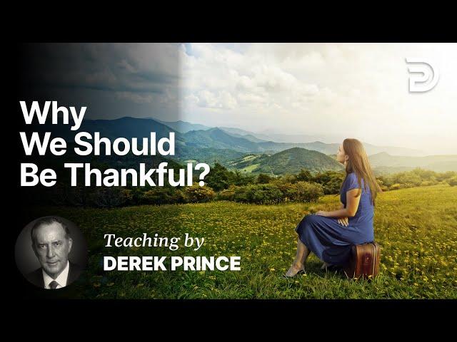 Thankfulness - Part 1 - Why We Should Be Thankful? (1:1)