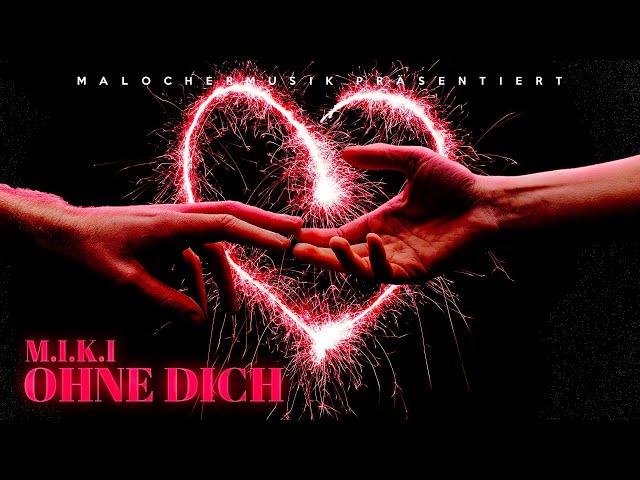 M.I.K.I - OHNE DICH (PROD. BY YENO)