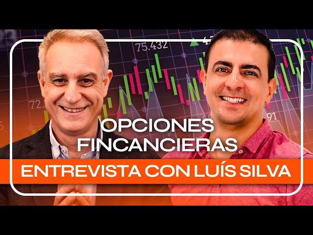 Entrevista con LUIS SILVA: Opciones financieras | Método con DIVIDENDOS de un +20%