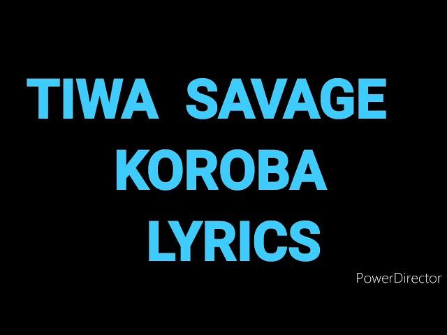 Tiwa Savage - Koroba (lyrics video)