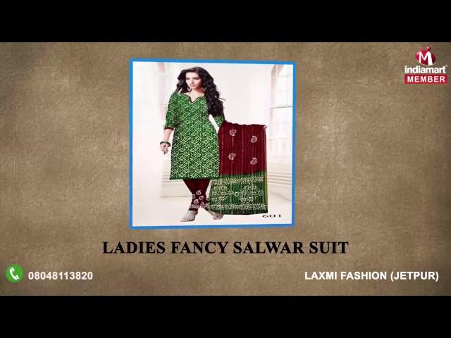 Ladies Salwar Suit And Saree By Laxmi Fashion, Jetpur