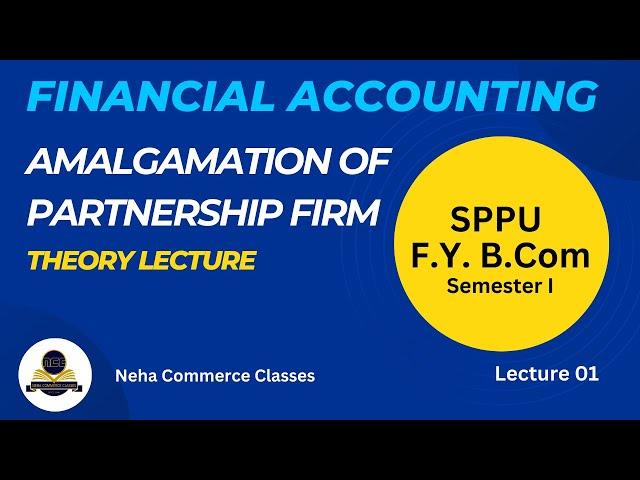 Theory Lecture on Amalgamation of partnership firm