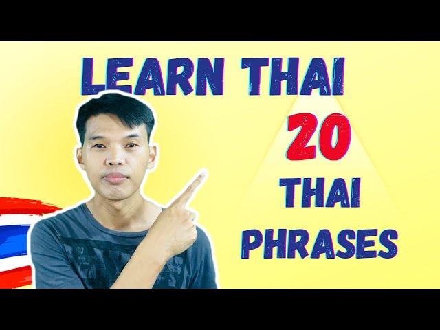 Learn Thai: Useful 20 Phrases EP.3