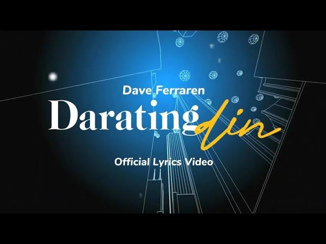 Dave Ferraren 'Darating Din' (Official Lyric Video)