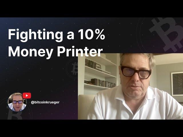 Fighting a 10% money printer