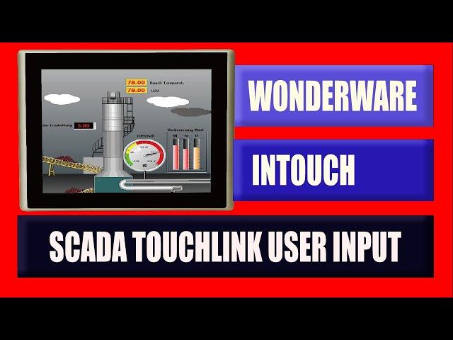 SCADA TUTORIAL - WONDERWARE INTOUCH ( TOUCHLINK USER INPUT) DISCRETE, ANALOG AND STRING