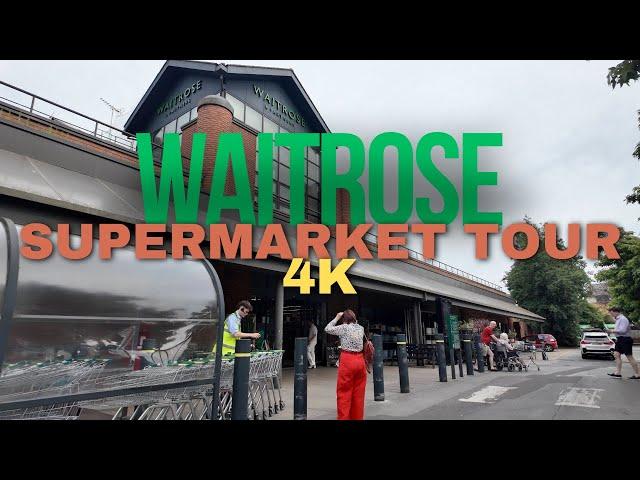 Waitrose Supermarket Tour - Premium Shopping Experience [4K]