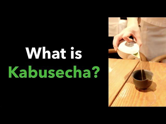 What is Kabusecha? Shaded Japanese Green Tea
