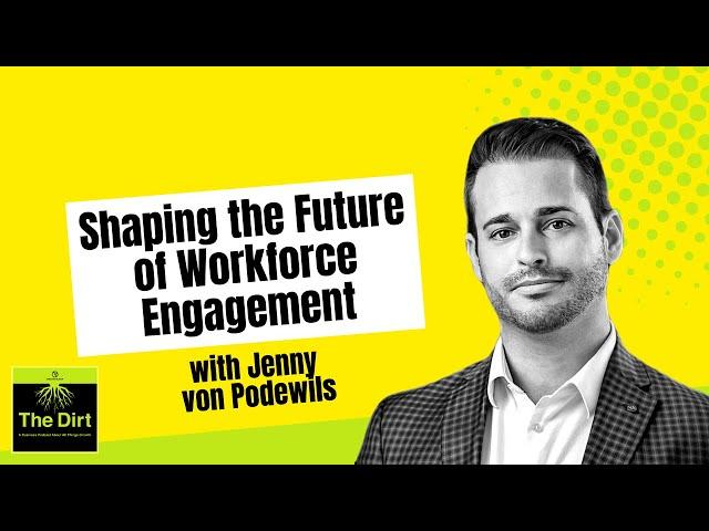 103. Shaping the Future of Workforce Engagement, with Jenny von Podewils