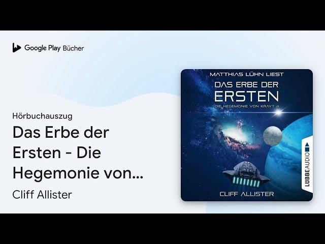 „Das Erbe der Ersten - Die Hegemonie von Krayt,…“ von Cliff Allister · Hörbuchauszug