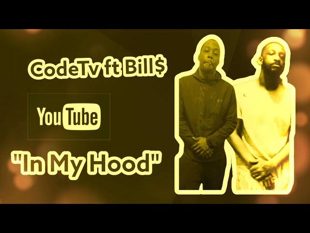 CodeTv ft Bill$ - In My Hood