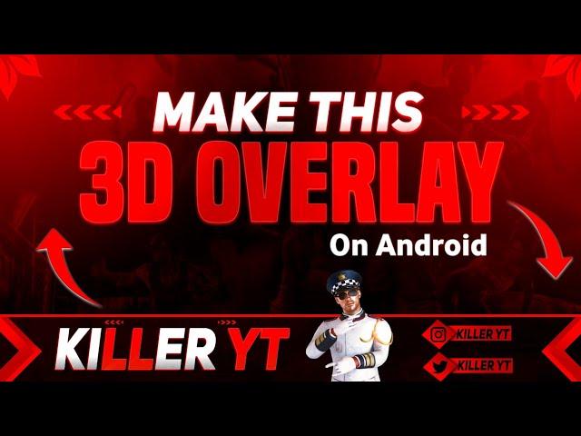 How To Make 3D Gaming Overlay In Android || 3D Animated Gaming Overlay Tutorial On Android