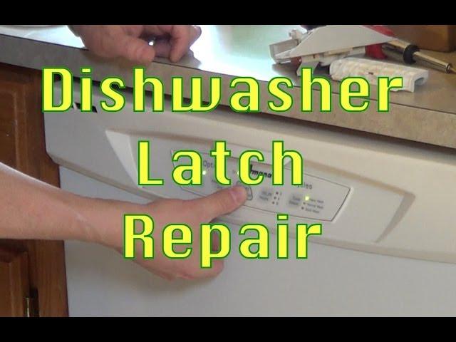 How to Repair a Dishwasher Door Latch