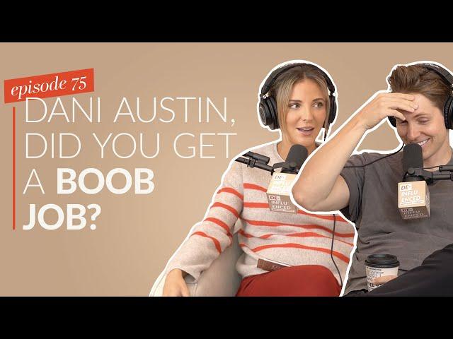 Dani Austin, Did You Get a Boob Job?