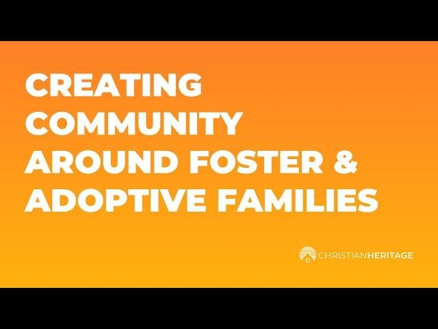 Creating Community around Foster & Adoptive Families