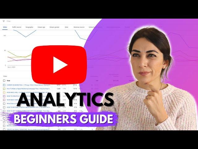 YOUTUBE ANALYTICS EXPLAINED: How to read your Youtube Analytics & optimize content