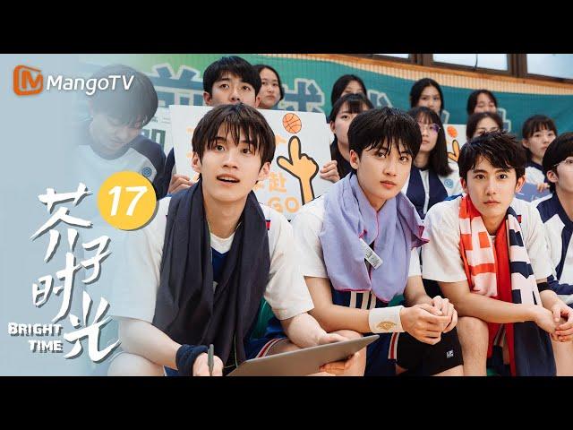 Bright Time EP17 Campus Life of High School Teenagers｜MangoTV Drama