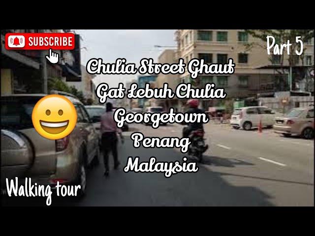 Chulia Street Ghaut (Gat Lebuh Chulia) Georgetown Penang Malaysia (Walking tour) Part 36