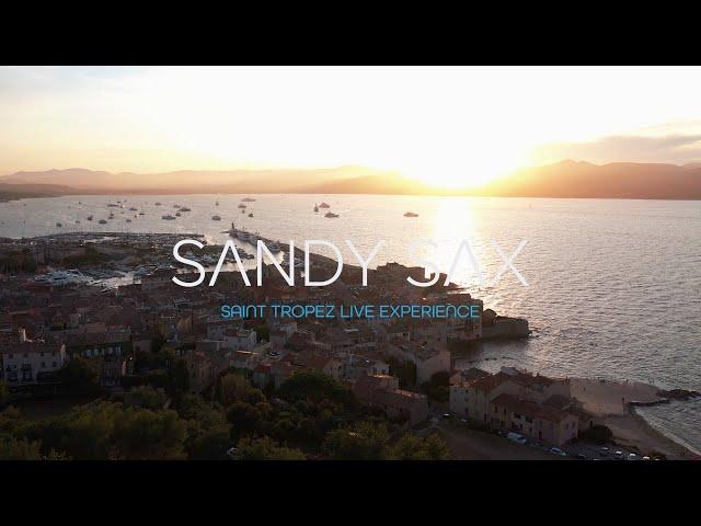 Sandy Sax- Saint Tropez Live Experience ( 35 min Live Music)