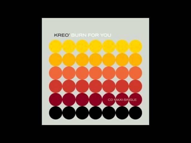 Kreo - Burn for you