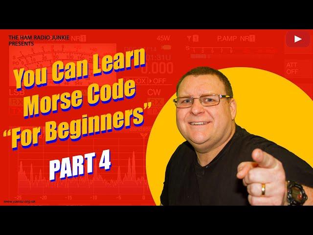 You can learn Morse code - Part 4