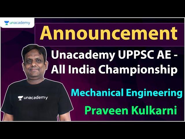 Unacademy UPPSC AE - All India Championship | Mechanical | Praveen Kulkarni