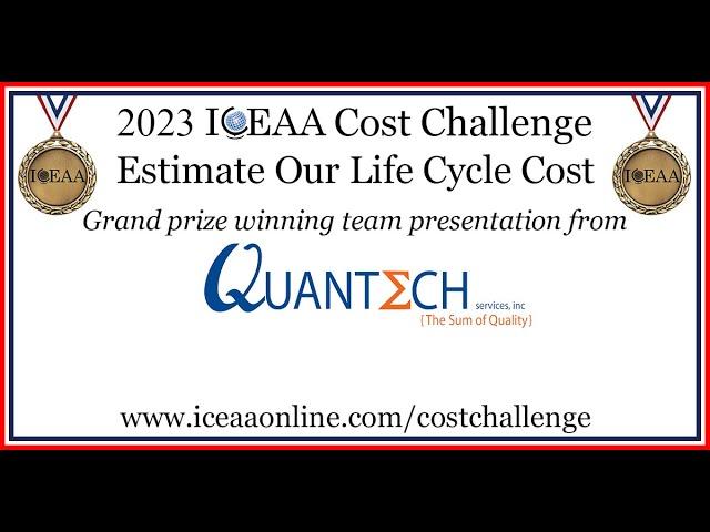 2023 ICEAA Cost Challenge: Team Quantech