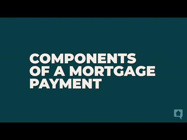 Components of a Mortgage Payment