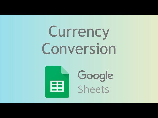 Currency conversion in Google Sheets