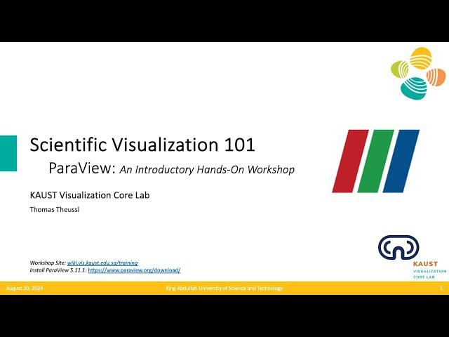 Scientific Visualization 101: ParaView ~ An Introductory Hands-On Workshop