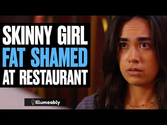 SKINNY Girl FAT SHAMED At Restaurant | Illumeably