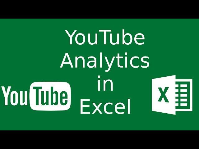 How To Use YouTube Analytics Data in Excel