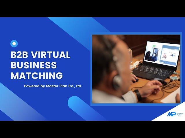 B2B VIRTUAL BUSINESS MATCHING by MASTER PLAN