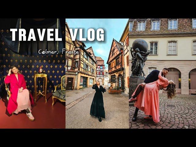 Travel Vlog | Colmar, Franta | Ce obiective turistice am bifat? ︎ #travel