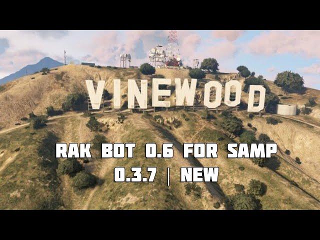 RakBot 0.6 for SA:MP 0.3.7 | NEW