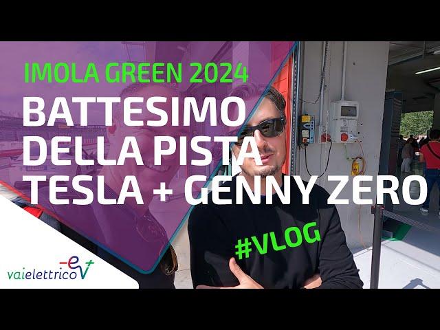 #vlog da IMOLA GREEN | BATTESIMO della PISTA + GENNY ZERO