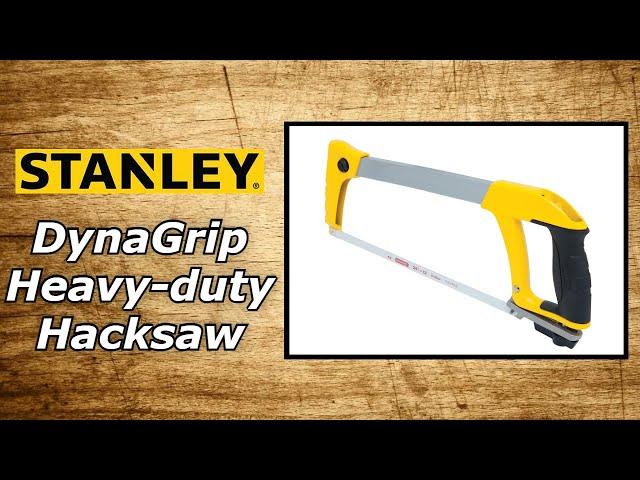 Stanley Hacksaw - DynaGrip Heavy-Duty