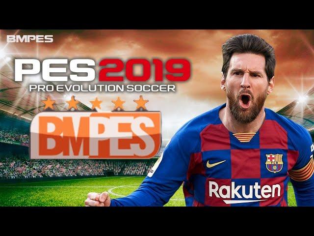 PES 2019 PATCH BMPES 5.00 + ATUALIZAÇÃO 5.02 / TEMPORADA 2019/2020 - PATCH BMPES 2019