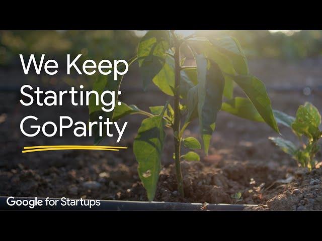 Seguimos Emprendiendo: GoParity / Google for Startups