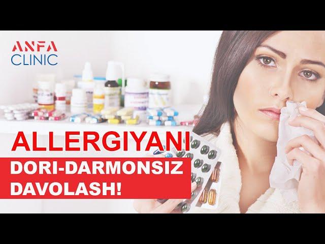 Allergiyani dori-darmonsiz davolash!