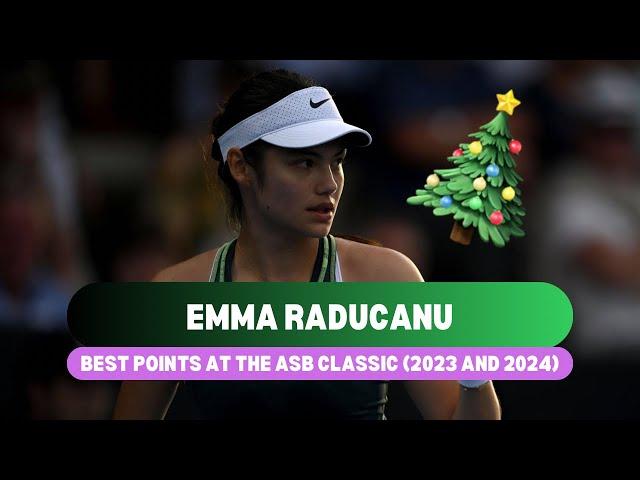 Emma Raducanu’s Best Points | Auckland Open (ASB Classic) 2023 & 2024