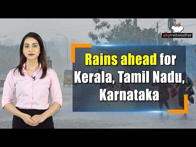 Kerala, Tamil Nadu, Karnataka gear up for good rains | Skymet weather